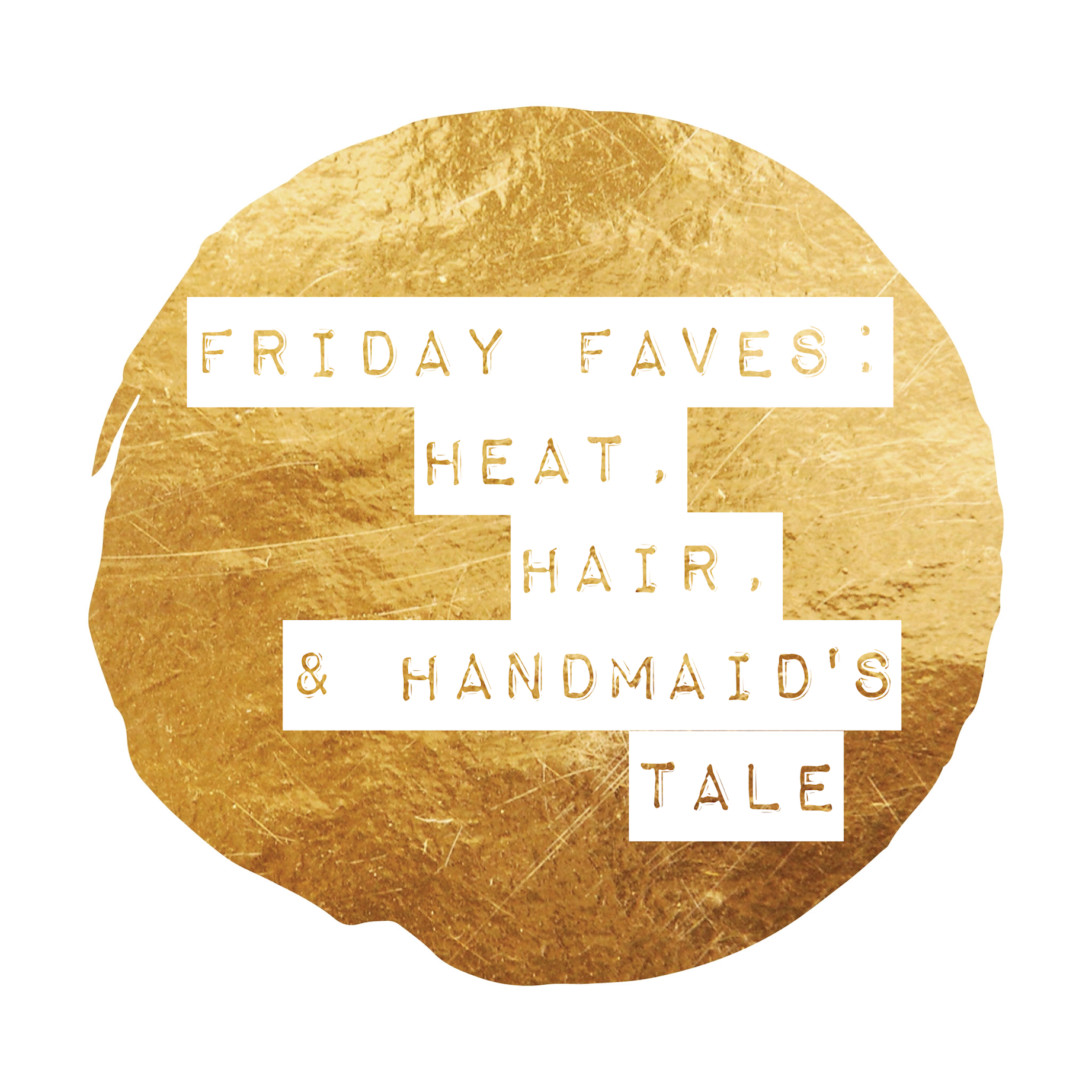 Friday Faves: Naked Heat, new hair, podcast recommendations, a crazy facial and more...
